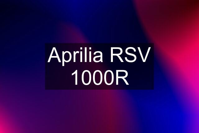 Aprilia RSV 1000R