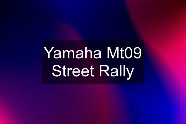 Yamaha Mt09 Street Rally