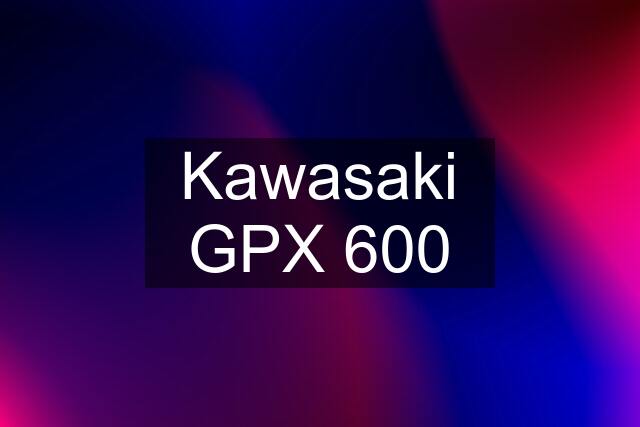 Kawasaki GPX 600