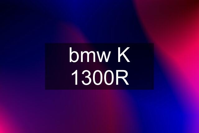 bmw K 1300R