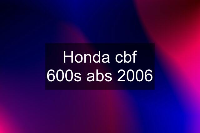 Honda cbf 600s abs 2006