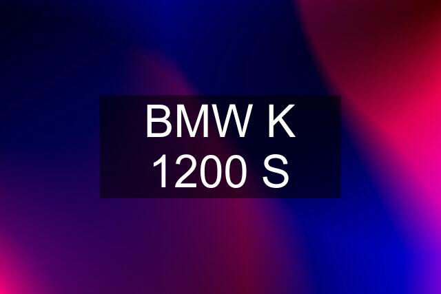 BMW K 1200 S