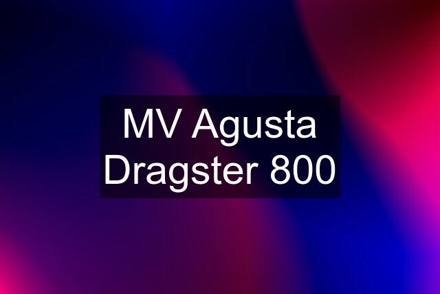 MV Agusta Dragster 800