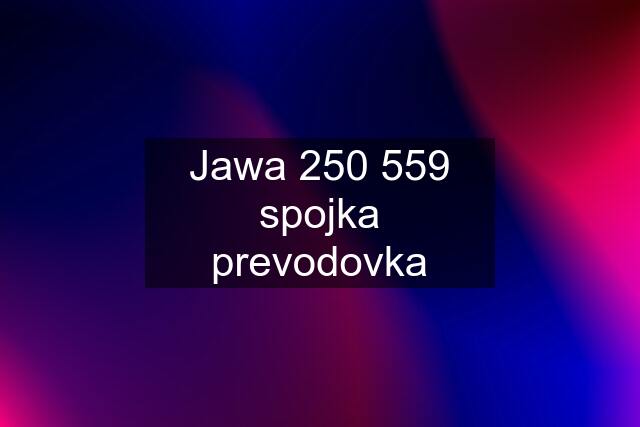 Jawa 250 559 spojka prevodovka