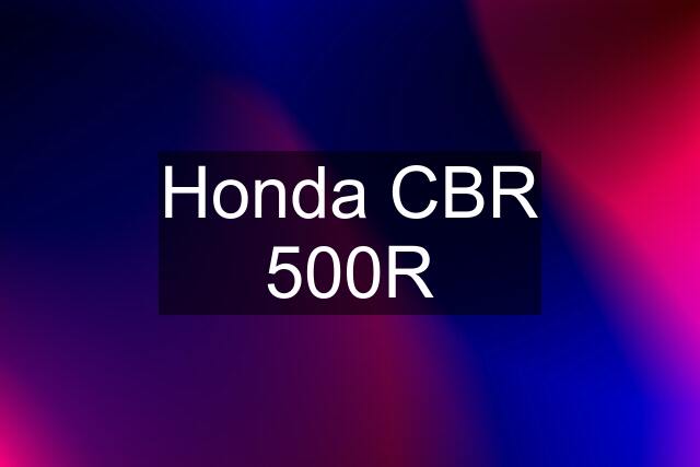 Honda CBR 500R