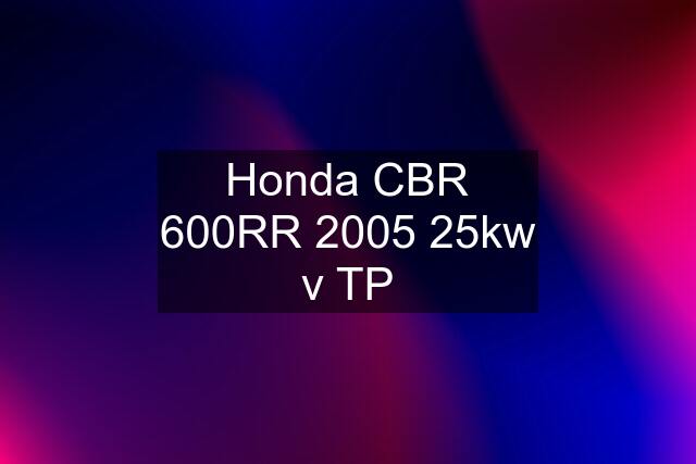 Honda CBR 600RR 2005 25kw v TP