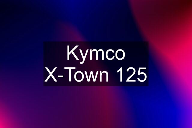 Kymco X-Town 125