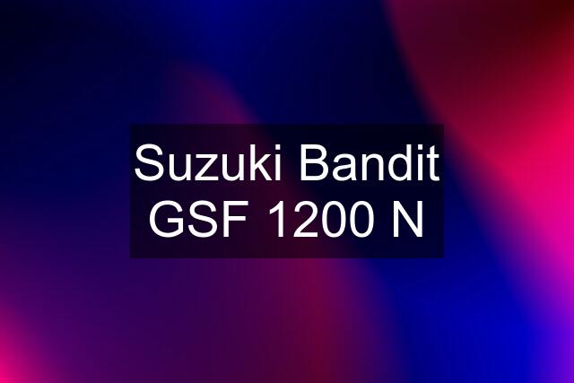 Suzuki Bandit GSF 1200 N