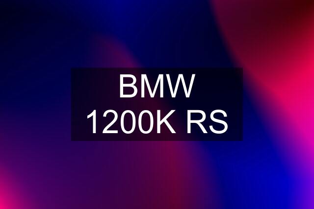 BMW 1200K RS