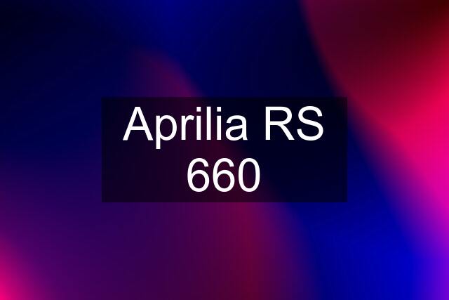 Aprilia RS 660