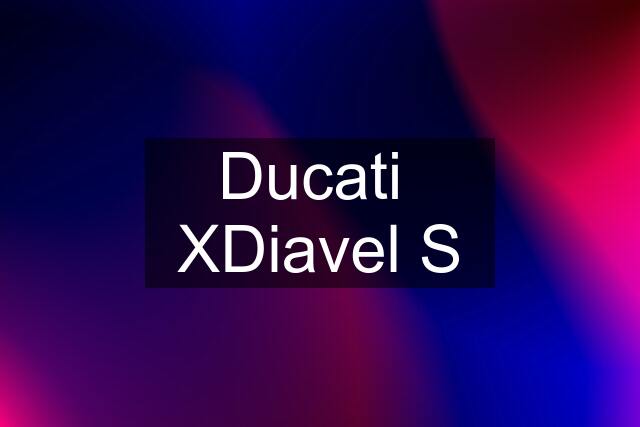 Ducati  XDiavel S