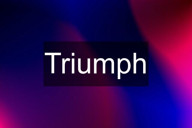 Triumph