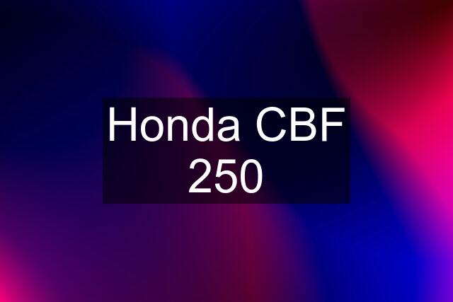 Honda CBF 250