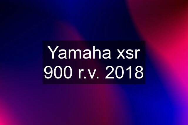 Yamaha xsr 900 r.v. 2018