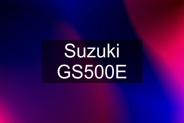 Suzuki GS500E