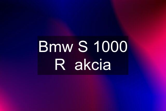 Bmw S 1000 R  akcia