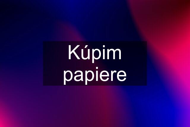 Kúpim papiere