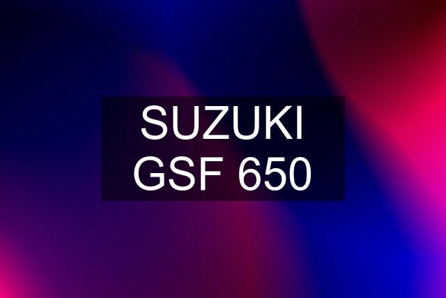 SUZUKI GSF 650