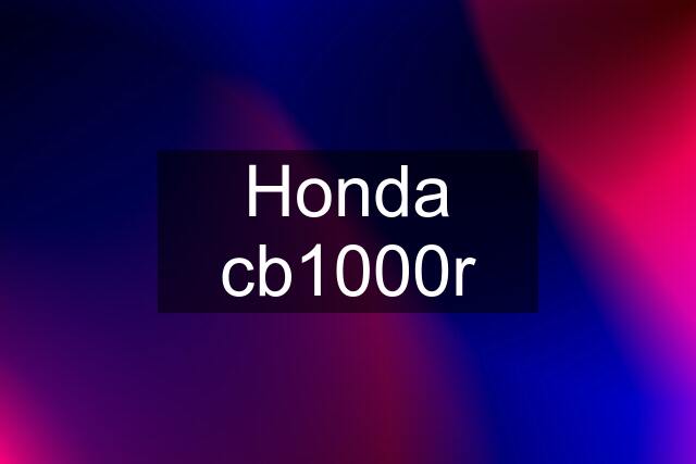 Honda cb1000r
