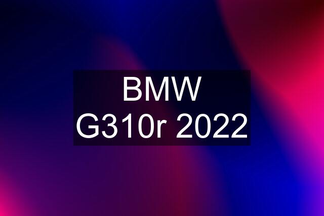 BMW G310r 2022