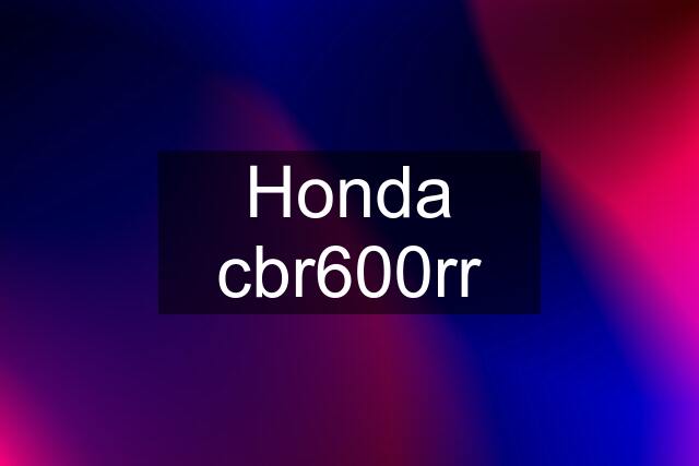 Honda cbr600rr