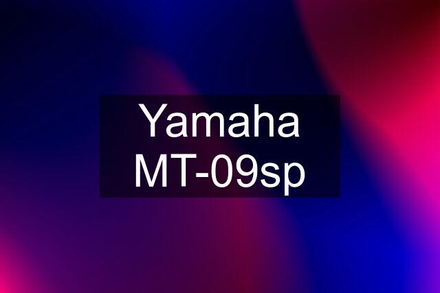 Yamaha MT-09sp