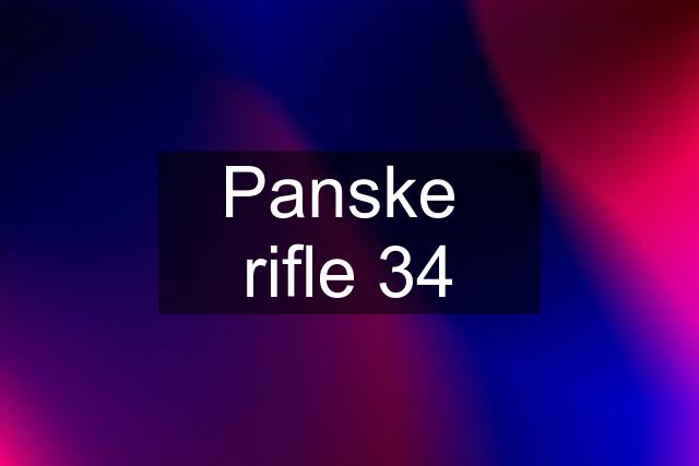 Panske  rifle 34