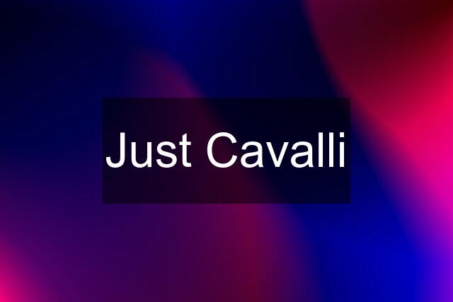 Just Cavalli