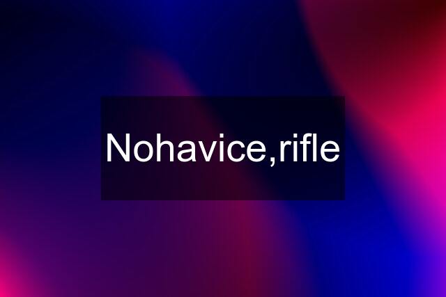 Nohavice,rifle