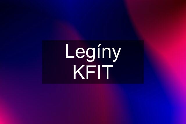 Legíny KFIT