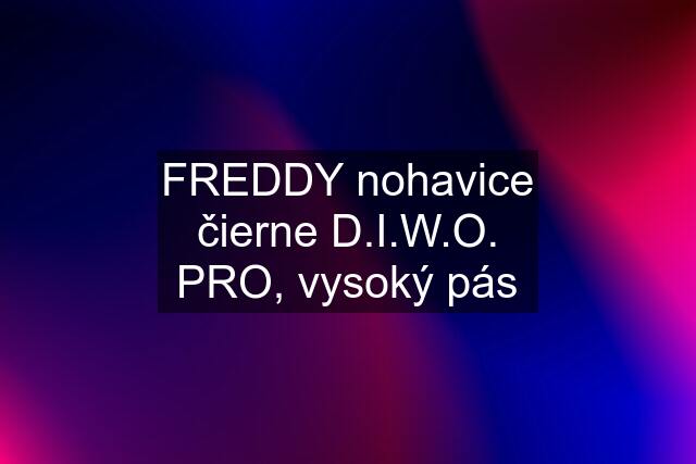 FREDDY nohavice čierne D.I.W.O. PRO, vysoký pás