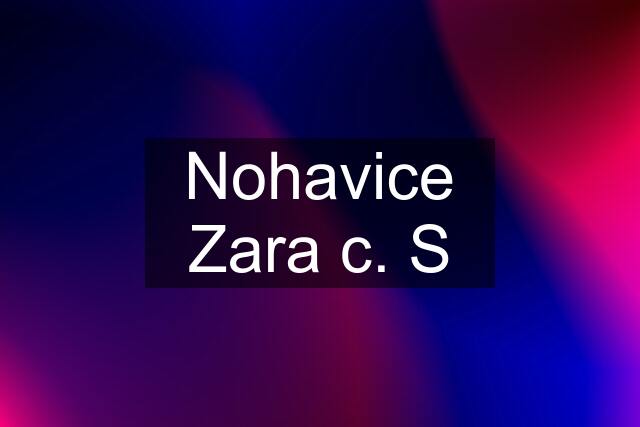 Nohavice Zara c. S