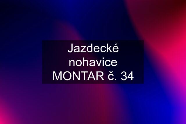 Jazdecké nohavice MONTAR č. 34