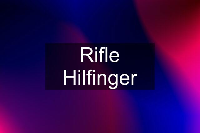 Rifle Hilfinger