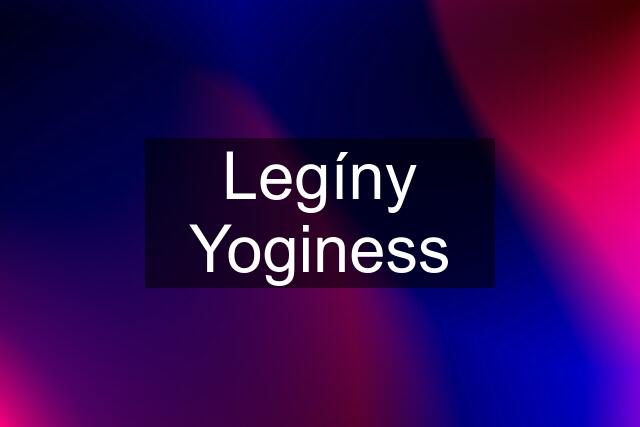 Legíny Yoginess