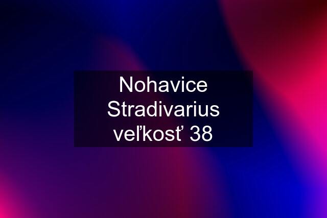 Nohavice Stradivarius veľkosť 38