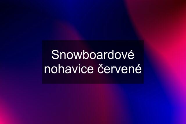 Snowboardové nohavice červené