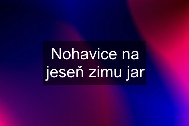 Nohavice na jeseň zimu jar