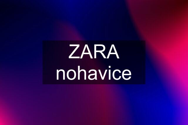 ZARA nohavice