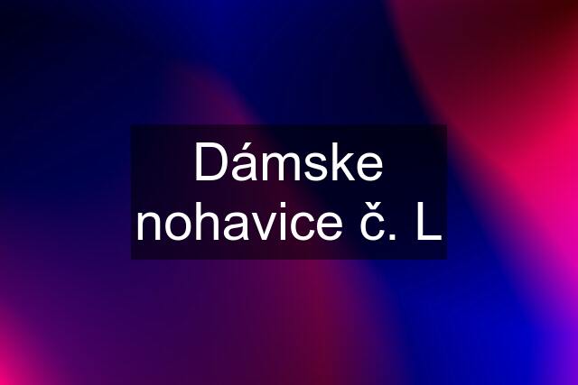 Dámske nohavice č. L