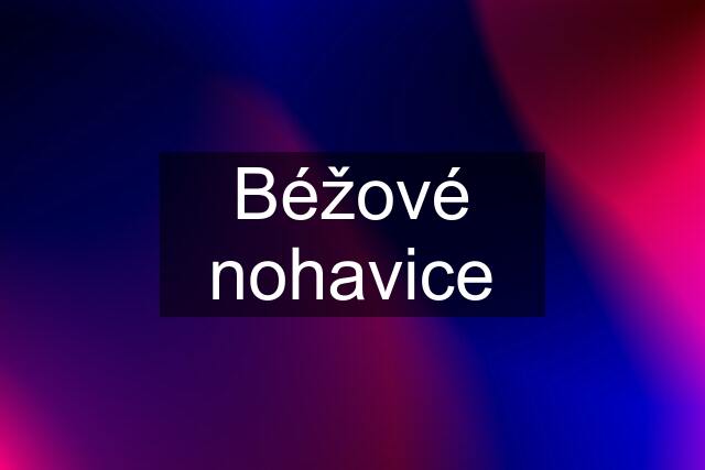 Béžové nohavice