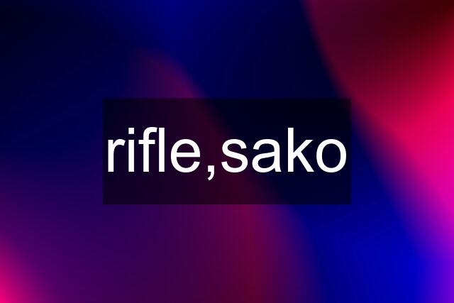 rifle,sako