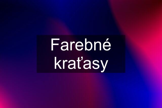 Farebné kraťasy