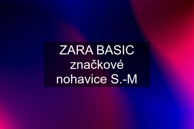 ZARA BASIC značkové nohavice S.-M