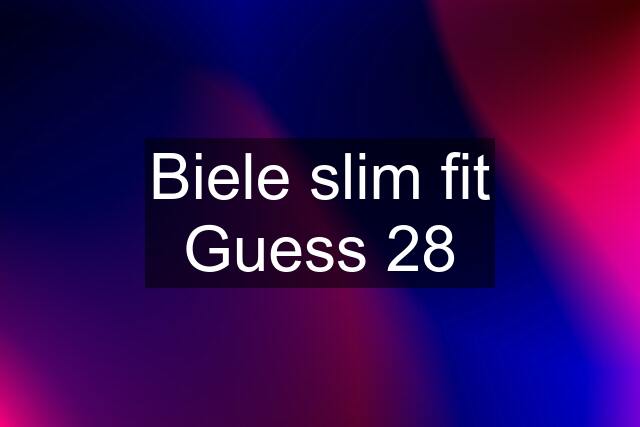 Biele slim fit Guess 28