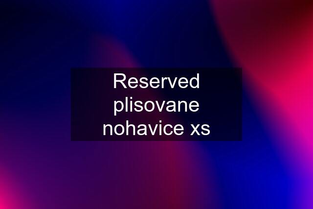 Reserved plisovane nohavice xs