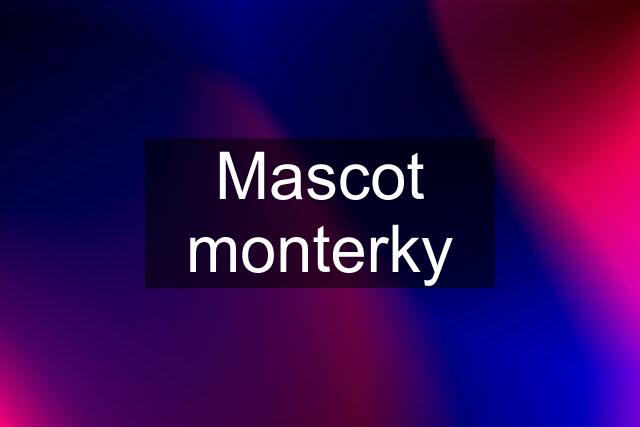 Mascot monterky