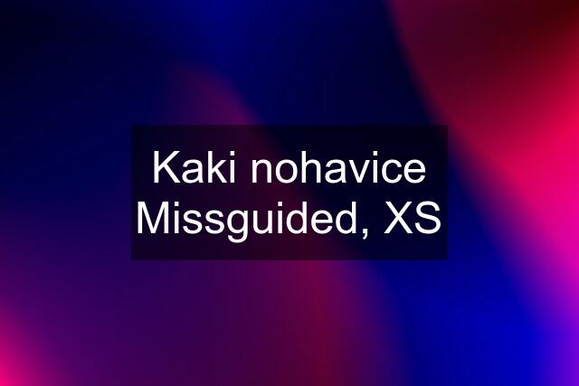 Kaki nohavice Missguided, XS