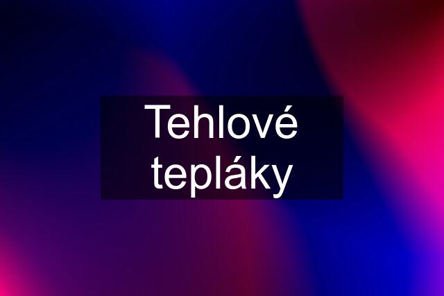 Tehlové tepláky