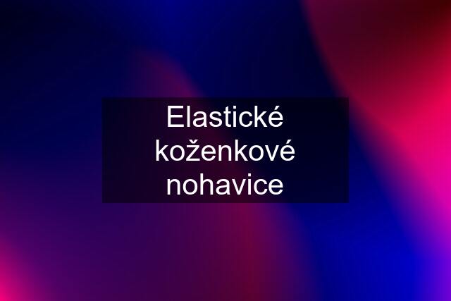 Elastické koženkové nohavice